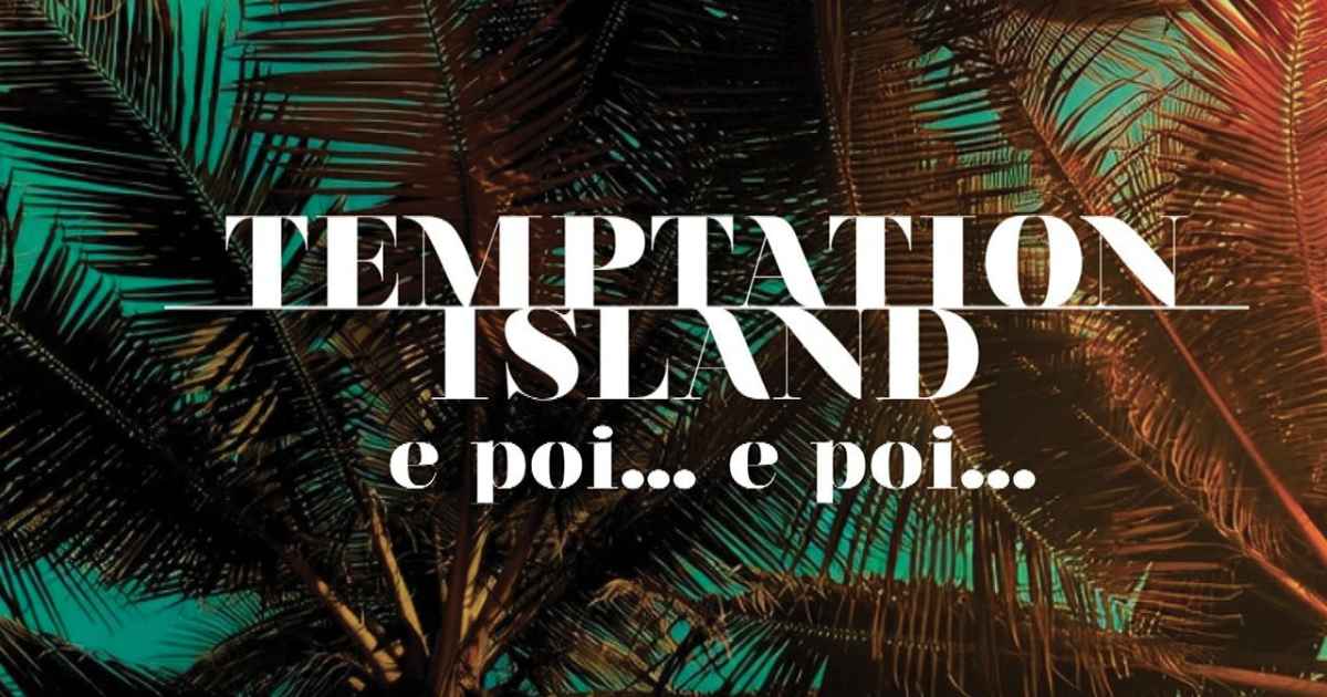 Temptation Island e poi e poi anticipazioni del 14 settembre con le tre coppie protagoniste