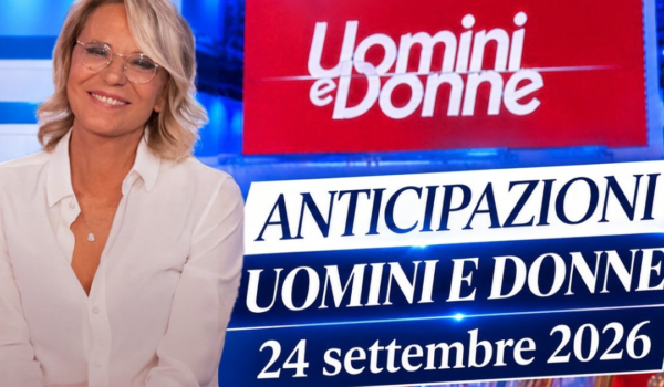 Anticipazioni Uomini e Donne, cosa è successo nella registrazione del 24 settembre 2026