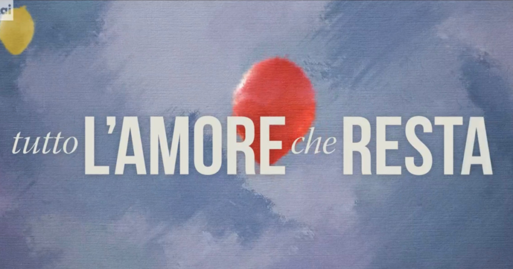 Tutto l’amore che resta